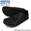 15܂ł̂ő BIRKENSTOCK MONTANA OILED LEATHER yREGULARz rPVgbN ^i ICh U[ M[tBbg ʕ Y V[Y BLACK ubN bks-199261