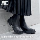 ソレル サイドゴアブーツ レディース 【プライスダウン】 15時迄のご注文で即日発送可 SOREL BREX BOOT CHELSEA WP ソレル ブレックスブーツチェルシー ウォータープルーフ レディース サイドゴア 防水 BLACK ブラック 黒 nl4302-010