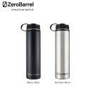 ゼロバレル ZERO BARREL 保冷 保温 ボトル アドベンチャー ADVENTURE 709ml 24oz