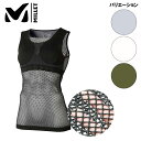 ミレー MILLET LD DRYNAMIC MESH TANK TOP レディース アンダー タンクトップ 半袖 メッシュ 吸汗速乾：MIV01278