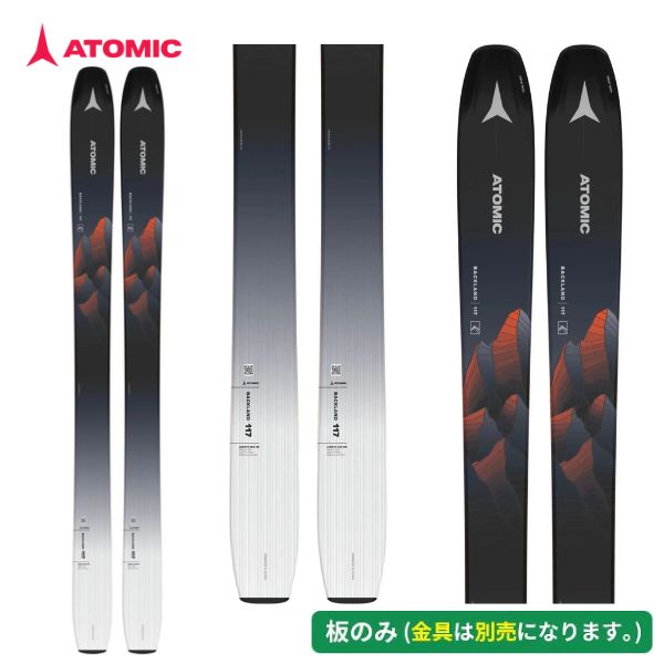 アトミック ATOMIC 23-24モデル バックランド BACKLAND 117 (板のみ) [23/24] [旧モデルスキー] AA0029938