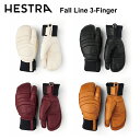 HESTRA ヘストラ Fall Line 3-Finger スキーグローブ 革グローブ メンズ レディース 耐久性 摩擦軽減 暖かい 保湿性 丈夫 裏地取り外し可能 手袋 3フィンガー スキー スノーボード フリーライド ゲレンデ パーク ウィンタースポーツ 3000782 国内正規品