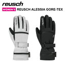 REUSCH ロイッシュ ALESSIA GORE-TEX スキーグローブ レディース 女性 暖かい 保湿性 防水性 耐久性 柔らかい アジアフィット 手袋 スキー スノーボード ゲレンデ パーク ウィンタースポーツ 6231322 国内正規品