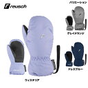 reusch ロイシュ グローブ オリー OLLY R-TEX XT MITTEN:6185588 25-26FW