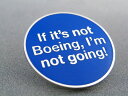 yIf It's Not Boeing, I'm Not Going Pinz {[CO s