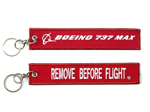 【Boeing 737 MAX Remove Before Flight Keychain】 ボーイング 737 MAX 刺繍 キーチェーン 【Boeing 737 MAX Remove Before Flight Keychain】 ボーイング 737 MAX 刺繍 キーチェーン