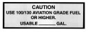 CAUTION USE 100/130 AVGAS PLACARD DECAL