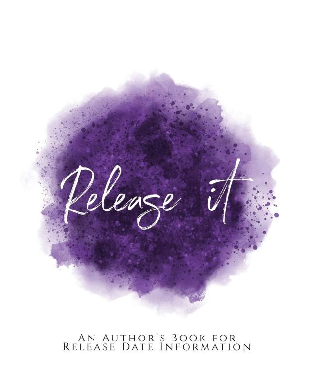Release It: ~ An Author's Book for Release Date Information ~ Purple Version