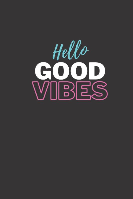 Hello Good Vibes Journal Notebook