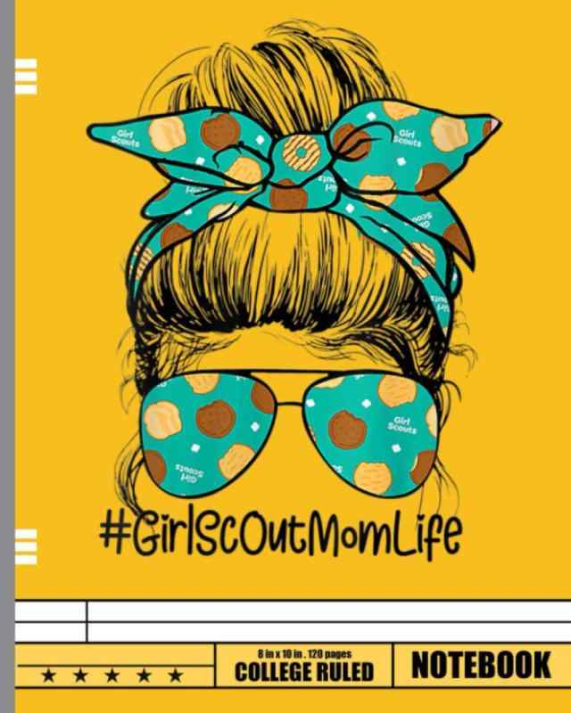 Momlife Messy Bun Scout For Girls Cookie Mom Mother's Day Notebook: Scout Journal 120 Blank Pages 8 x 10; Blank Lined Workbook
