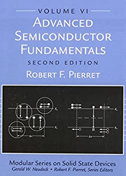 【中古】【輸入品 未使用】Advanced Semiconductor Fundamentals (Modular Series on Solid State Devices カンマ V. 6)