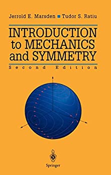 【中古】【輸入品・未使用】Introduction to Mechanics and Symmetry: A Basic Exposition of Classical Mechanical Systems (Texts in Applied Mathematics%カンマ% 17)