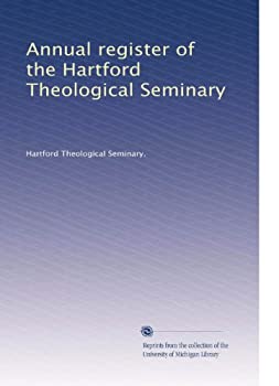 Annual register of the Hartford Theological Seminary (Vol.2)