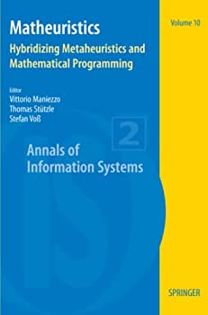 【中古】【輸入品・未使用】Matheuristics: Hybridizing Metaheuristics and Mathematical Programming (Annals of Information Systems)