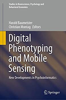 【中古】【輸入品・未使用】Digital Phenotyping and Mobile Sensing: New Developments in Psychoinformatics (Studies in Neuroscience%カンマ% Psychology and Behavioral E