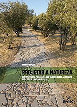 【中古】【輸入品・未使用】Projetar a Natureza. Arquitetura da Paisagem e dos Jardins Desde as Origens Ate a Epoca Contemporanea