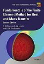 【中古】【輸入品 未使用】Fundamentals of the Finite Element Method for Heat and Mass Transfer (Wiley Series in Computational Mechanics)