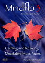 【中古】【輸入品・未使用】Mindflo 3-Relaxation%カンマ% Meditation and Calm with Nature