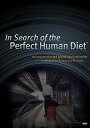 【中古】【輸入品・未使用】In Search of The Perfect Human Diet (2012)