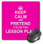 šۡ͢ʡ̤ѡ3dRose Hot Pink Keep Calm and Pretend its on the Lesson Plan - Mouse Pad%% 8 by 8 inches (mp_179744_1) [¹͢]