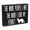 【中古】【輸入品・未使用】JennyGems - The More People I Meet%カンマ% The More I Love My Ferret -...