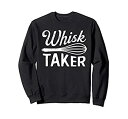 【中古】【輸入品・未使用】Whisk Taker Funny Baker Baking Humor Pun Gift Cute Design トレーナー