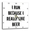 【中古】【輸入品・未使用】3dRose dpp_183668_1 I Run Because I Really Like Beer-Wall Clock%カンマ% 10 x 10インチ