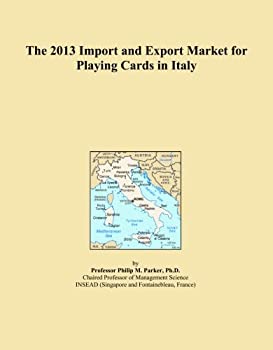 楽天スカイマーケットプラス【中古】【輸入品・未使用】The 2013 Import and Export Market for Playing Cards in Italy