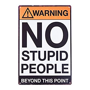 【中古】【輸入品・未使用】TDHDIKE Retro Fashion Chic Funny Metal Tin Sign Warning No Stupid People Beyond This Point [並行輸入品]