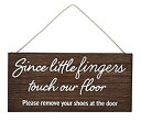 【中古】【輸入品 未使用】Since Little Fingers Touch Our Floor Please Remove Your Shoes at The Door - Shoes Off Sign - No Shoes Sign - Remove Shoes Sign - Please