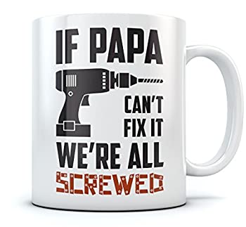 【中古】【輸入品 未使用】If Papa Can 039 t Fix It We 039 re All Screwed Coffee Mug Christmas Gift for Dad, Grandpa, Husband From Son, Daughter, Grandson, Grandaughter,