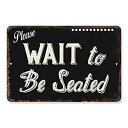 【中古】【輸入品・未使用】Please Wait to be Seated Sign Restaurant Signs Rustic Wall D?cor Diner Hostess Lobby Seating Art Gift 8 x 12 High Gloss Metal 20812006 1