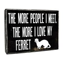 楽天スカイマーケットプラス【中古】【輸入品・未使用】JennyGems - The More People I Meet, The More I Love My Ferret - Ferret Decor - Ferret Accessory Gift - Ferret Gifts - Ferret Sign - She
