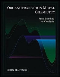 【中古】【輸入品・未使用】Organotransition Metal Chemistry: From Bonding to Catalysis