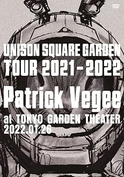 UNISON SQUARE GARDEN Tour 2021-2022「Patrick Vegee」at TOKYO GARDEN THEATER 2022.01.26 (DVD) (特典なし)