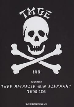 【中古】【良い】バンド・スコア THEE MICHELLE GUN ELEPHANT「TMGE106」