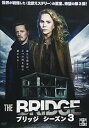 【中古】【良い】THE BRIDGE/ブリッジ シーズン3 DVD-BOX