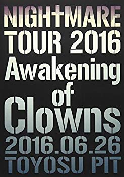 【中古】NIGHTMARE TOUR 2016 Awakening of Clowns 2016.06.26 TOYOSU PIT(通常盤) [DVD] 2zzhgl6