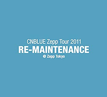 【中古】CNBLUE Zepp Tour 2011~RE-MAINTENANCE~@Zepp Tokyo [DVD] g6bh9ry
