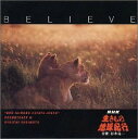 【中古】【非常に良い】Believe?NHK「生きもの地球紀行」サウンドトラックIII? p706p5g