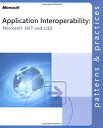 【中古】【非常に良い】Application Interoperability: MicrosoftR .NET and J2EE: Microsoft(r) .Net and J2ee (Patterns & Practices)(3)