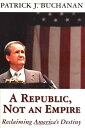 【中古】【非常に良い】A Republic%カンマ% Not an Empire: Reclaiming America's Destiny(3)