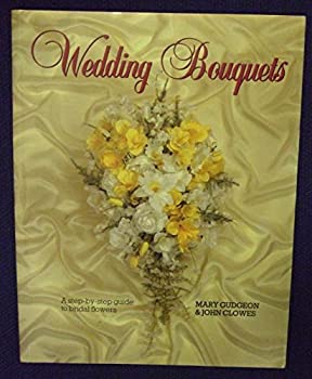 楽天スカイマーケットプラス【中古】Wedding Bouquets: Step-by-step Guide to Bridal Flowers