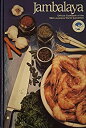 【中古】(未使用・未開封品)Jambalaya: The Official Cookbook of the Louisiana World Exposition