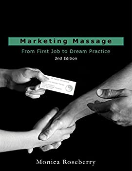 楽天スカイマーケットプラス【中古】【非常に良い】Marketing Massage: From First Job to Dream Practice