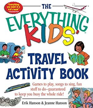 楽天スカイマーケットプラス【中古】【非常に良い】The Everything Kids' Travel Activity Book: Games to Play, Songs to Sing, Fun Stuff to Do - Guaranteed to Keep You Busy the Whole Ride!