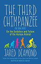 yÁzThe Third Chimpanzee: On the Evolution and Future of the Human Animal [m]