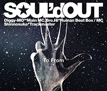 【中古】(未使用・未開封品)To From(初回生産限定盤)(DVD付) SOUL’d OUT［CD］