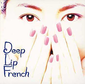 【中古】【非常に良い】Deep　Lip　French [CD]