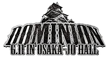 (未使用・未開封品)DOMINION2017.6.11 in OSAKA-JO HALL 